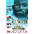 Breakfast With A Gangsta: An Urban Novel