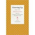 Growing Up: Stories about Adolescence from the Flannery O'Connor Award for Short Fiction