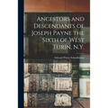 Ancestors and Descendants of Joseph Payne the Sixth of West Turin, N.Y.