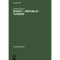 Markt - Republik - Tugend: Probleme Gesellschaftlicher Modernisierung Im Britischen Politischen Denken 1670-1790