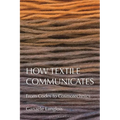 How Textile Communicates: From Codes to Cosmotechnics