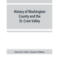 History of Washington County and the St. Croix Valley