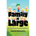 Family at Large: An Entertaining Peek into the Life of a Large Family