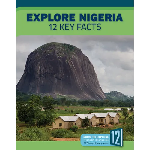 Explore Nigeria: 12 Key Facts