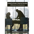 Divided by Gender, United by Chocolate: Differences in the Boardroom