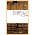 Manuel Pratique de la Fabrication de la Bière