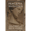 Peaceful Revolution: How We Can Create the Future Needed for Humanity's Survival