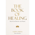 The Book of Healing: Selected Poetry and Prose