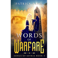 Words of Warfare: Songs of Sevria Volume 2