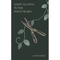 Saint Agatha in the Psych Ward