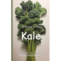 It's Time to Eat Kale
