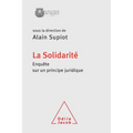 Solidarity: An Enquiry Into a Legal Principle / La Solidarité Enquête sur un principe juridique