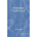 Machina Sapiens: How Intelligent Machines Passed the Turing Test