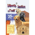 Liberty, Justice & F'Rall: The Dog Heroes of the Texas Republic