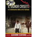 Il signor Crisetti e il disincanto della crisi italiana
