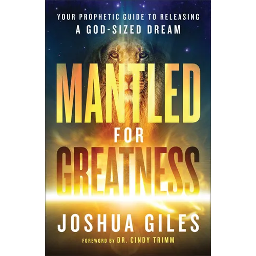 Mantled for Greatness