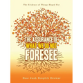 The Assurance of What We Do Not Foresee: The Evidence of Things Hoped For