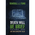 Death Will Be Brief: Volume One