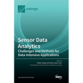 Sensor Data Analytics: Challenges and Methods for Data-Intensive Applications