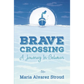 Brave Crossing: A Journey In-Between
