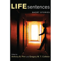 Life Sentences: Short Stories