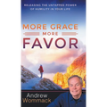 More Grace, More Favor: Releasing the Untapped Power of Humility in Your Life