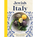 Jewish Flavours of Italy: A Family Cookbook