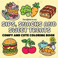 Sips, Snacks & Sweet Treats: A Bold and Easy Coloring Book for Adults and Kids - Relaxing, Simple, Big Designs Featuring Foods, Drinks, Desserts, and