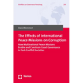 The Effects of International Peace Missions on Corruption: How Multinational Peace Missions Enable and Constrain Good Governance in Post-Conflict Soci