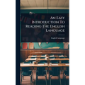 An Easy Introduction To Reading The English Language