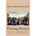 Floating Poverty: The Poor in Eighteenth-Century Massachusetts