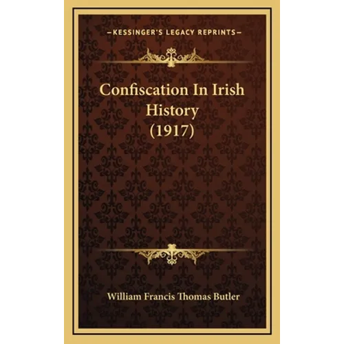 Confiscation In Irish History (1917)
