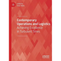 Contemporary Operations and Logistics: Achieving Excellence in Turbulent Times