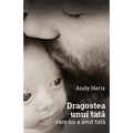 Dragostea unui tata care nu a avut tata