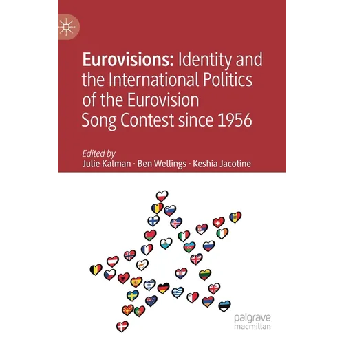 Eurovisions: Identity and the International Politics of the Eurovision Song Contest Since 1956
