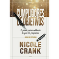 Cumplidores de Objetivos - Guía de Estudio: 5 pasos para obtener lo que te propones