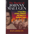 The Murder of Johnny Malugen: A True Story of Race, Violence and Hope in a Southern Town