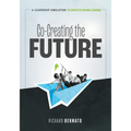 Co-Creating the Future: A Leadership Simulation to Catalyze School Change (Strategies to Build a Future-Oriented Mindset in Leaders)