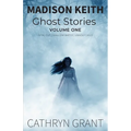 Madison Keith Ghost Stories