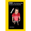 OMG - We're having a Baby!: The Diary of a first time Dad