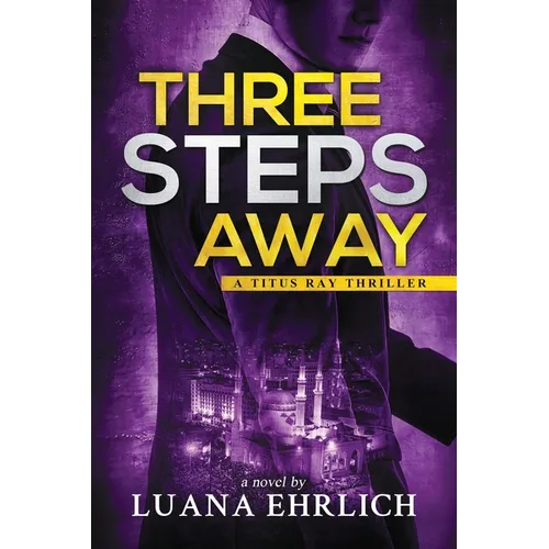 Three Steps Away: A Titus Ray Thriller
