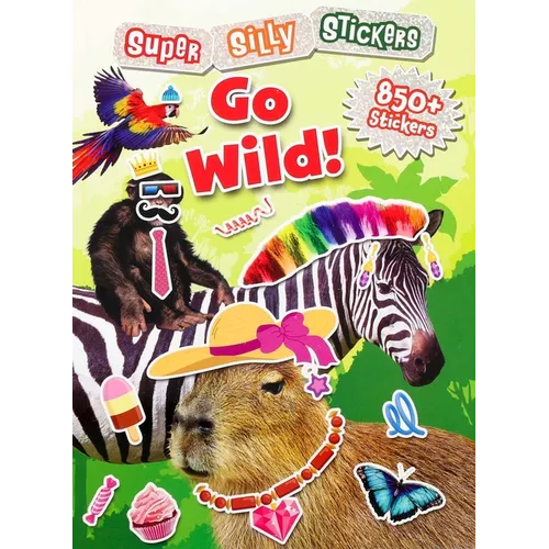 Super Silly Stickers: Go Wild!