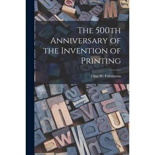 The 500th Anniversary of the Invention of Printing