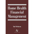 Home Health Financial Management: .