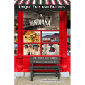 Unique Eats and Eateries of Indiana