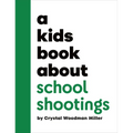 A Kids Book about School Shootings