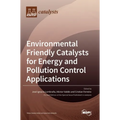 Environmental Friendly Catalysts for Energy and Pollution Control Applications
