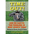 Time Out!: How We Can Fix the Problems in Kids' Sports Today