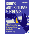 King's Anti-Sicilians for Black: A Black Repertoire to Complete King's Kalashnikov