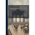 Deutsche Verfassungsgeschichte: Aufl...